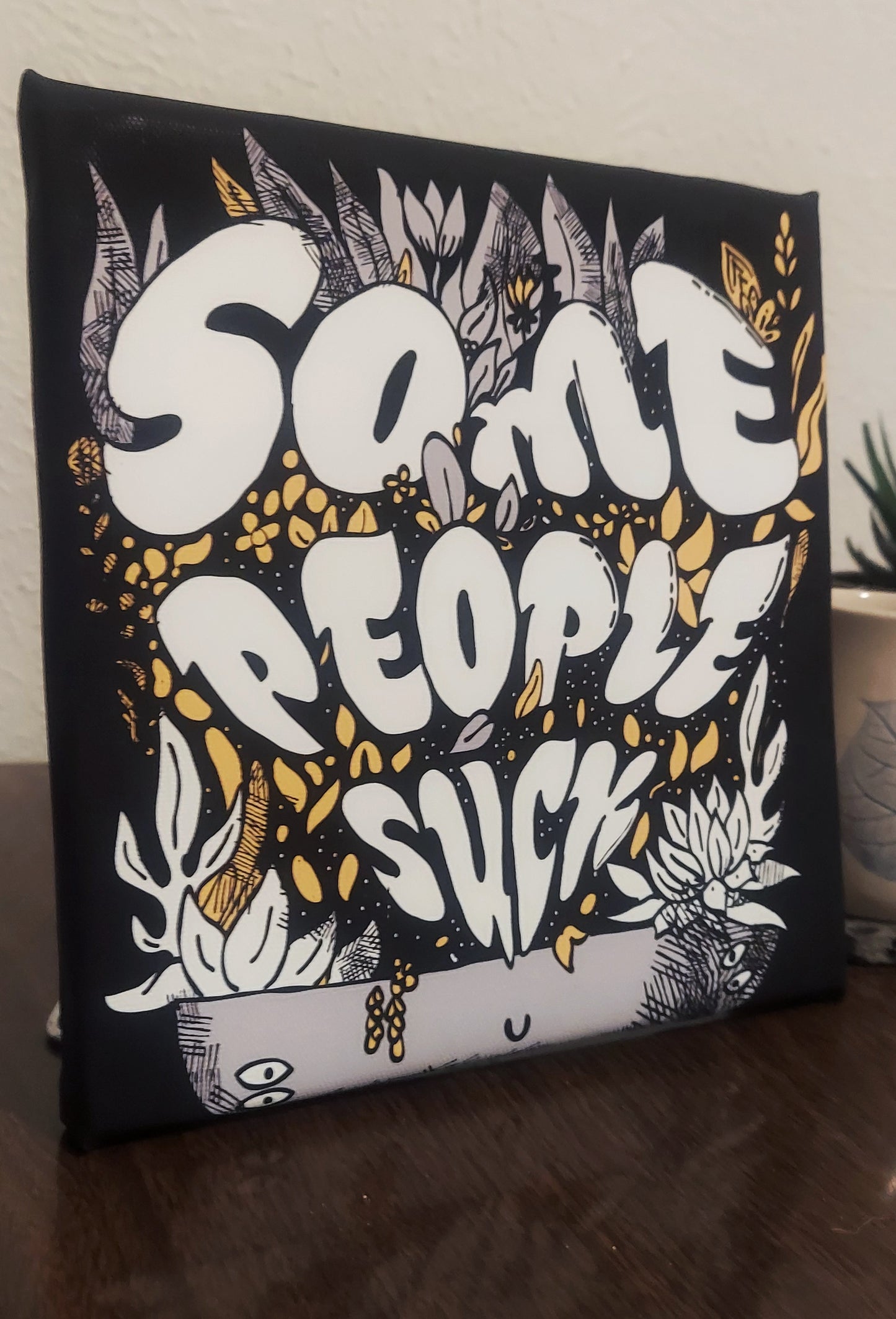 Some People Suck - 8"x8" Small Canvas Print