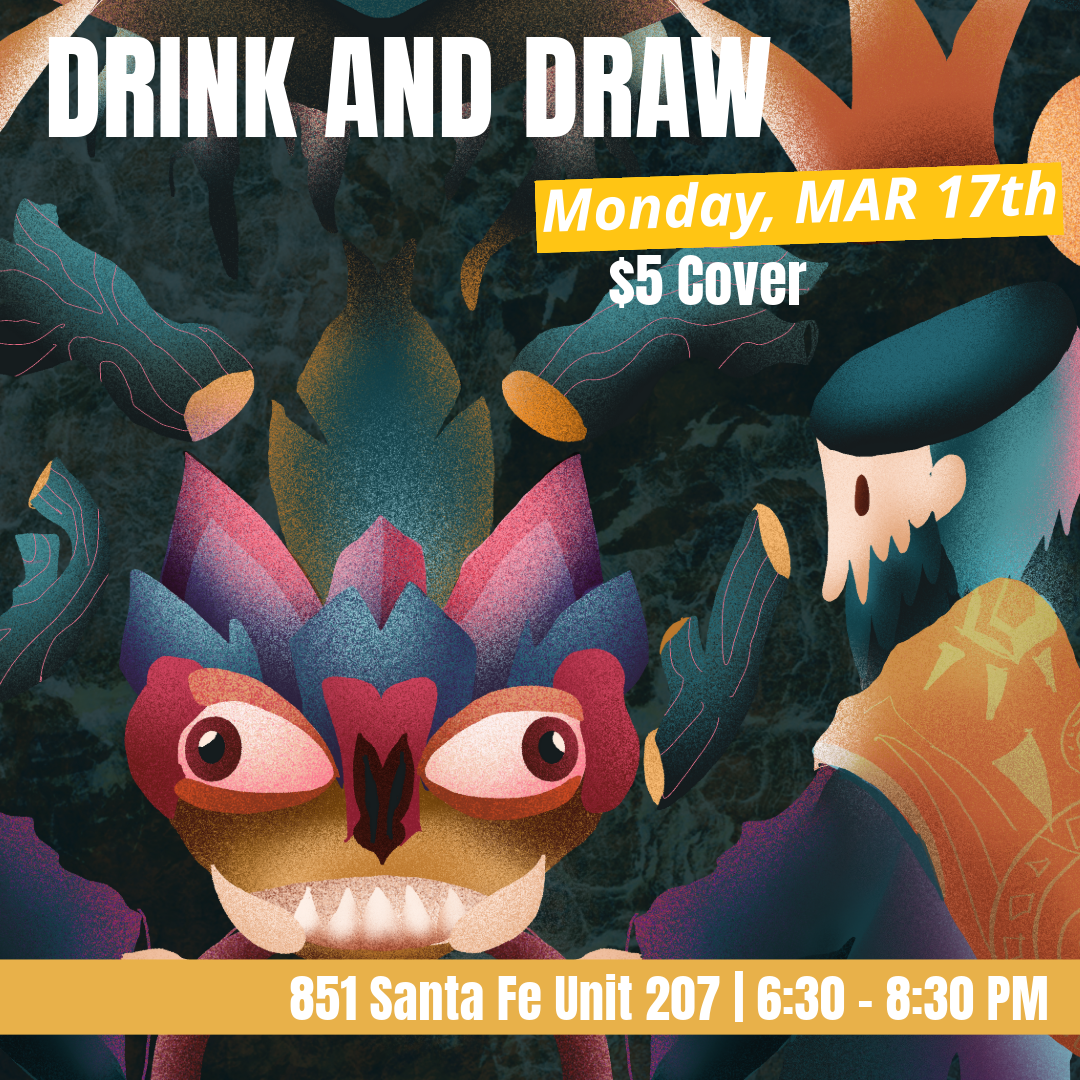 Drink and Draw - MARCH 17